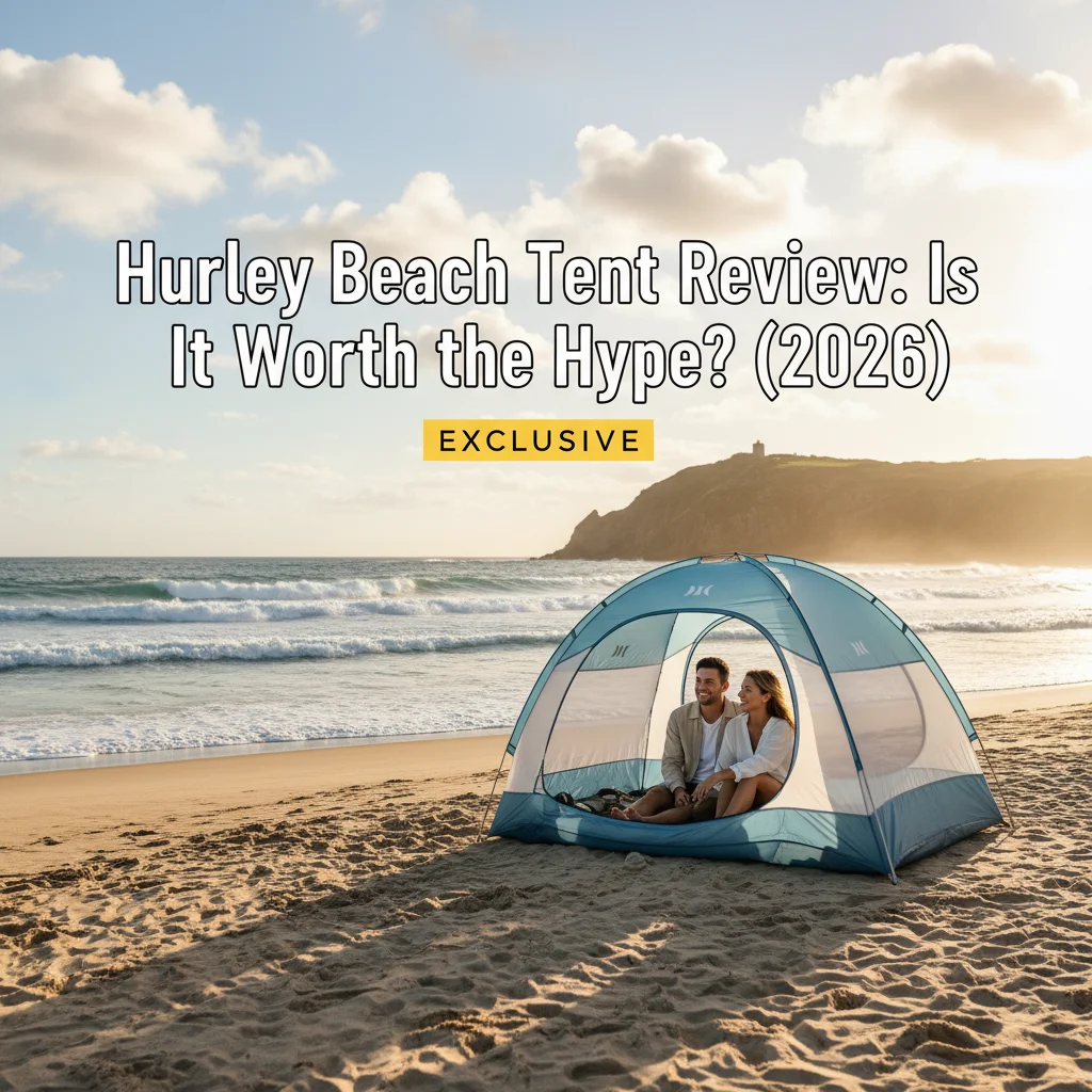 Hurley Beach Tent Review: Is It Worth the Hype? (2026)
