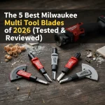 The 5 Best Milwaukee Multi Tool Blades of 2026 (Tested & Reviewed)