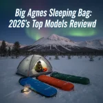 Big Agnes Sleeping Bag: 2026’s Top Models Reviewed