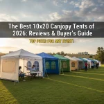 The Best 10×20 Canopy Tents of 2026: Reviews & Buyer’s Guide