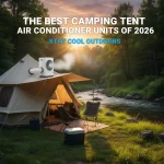 The Best Camping Tent Air Conditioner Units of 2026: Stay Cool Outdoors