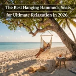 The Best Hanging Hammock Seats for Ultimate Relaxation in 2026