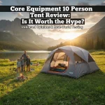 Core Equipment 10 Person Tent Review: Is It Worth the Hype?