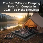 The Best 2-Person Camping Pads for Couples in 2026: Top Picks & Reviews