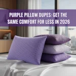 Purple Pillow Dupes: Get the Same Comfort for Less in 2026