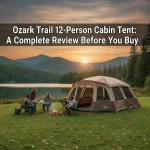 Ozark Trail 12-Person Cabin Tent: A Complete Review Before You Buy