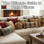 The Ultimate Guide to Plaid Pillows